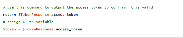 A screenshot of assigning the Access Token a variable for reuse in PowerShell.