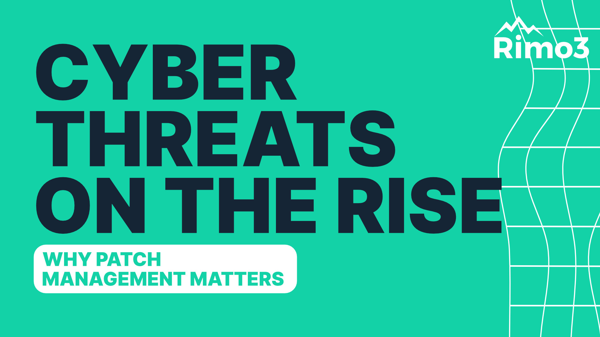 Cyber Threats on the Rise: Why Patch Management Matters
