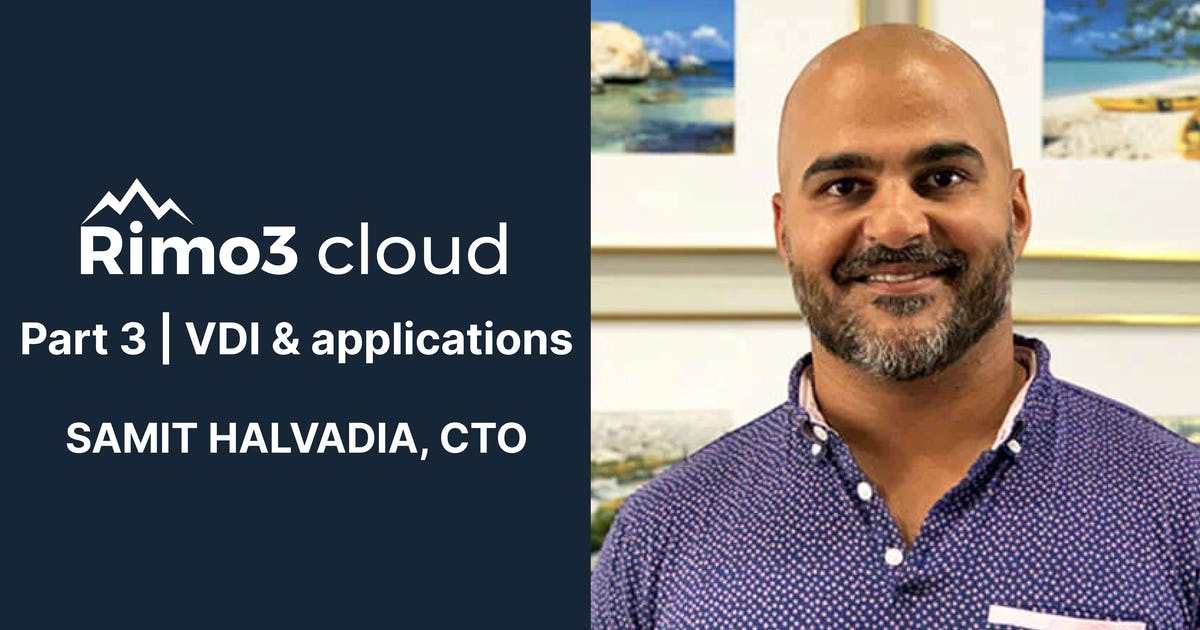 Samit Halvadia on VDI, Applications, & Automation